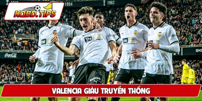 Valencia giàu truyền thống