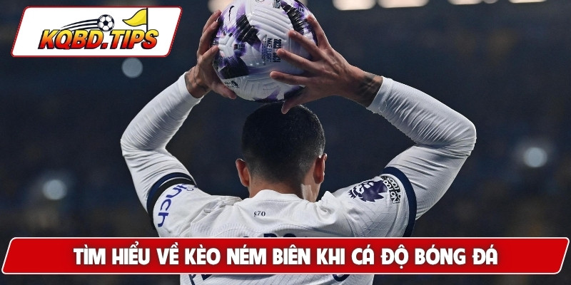 Tìm hiểu về kèo ném biên khi cá độ bóng đá